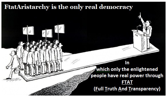 FtatAristarchy is the only real Democracy